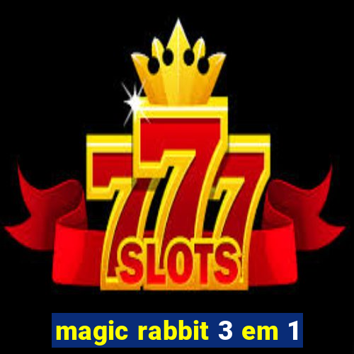 magic rabbit 3 em 1